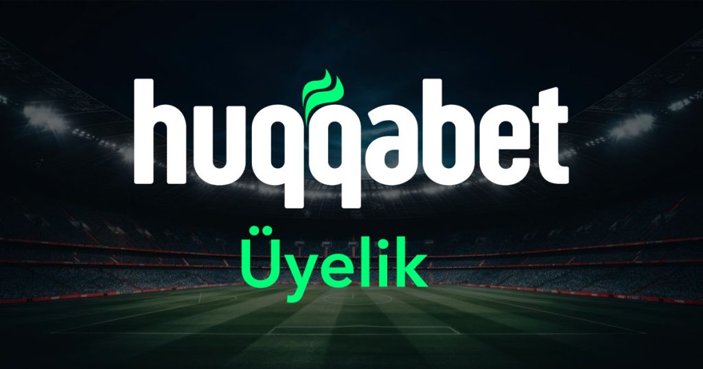 huqqabet üyelik